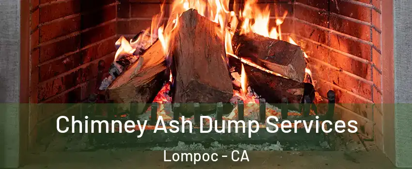  Chimney Ash Dump Services Lompoc - CA