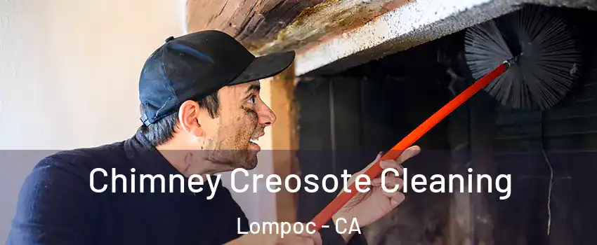  Chimney Creosote Cleaning Lompoc - CA