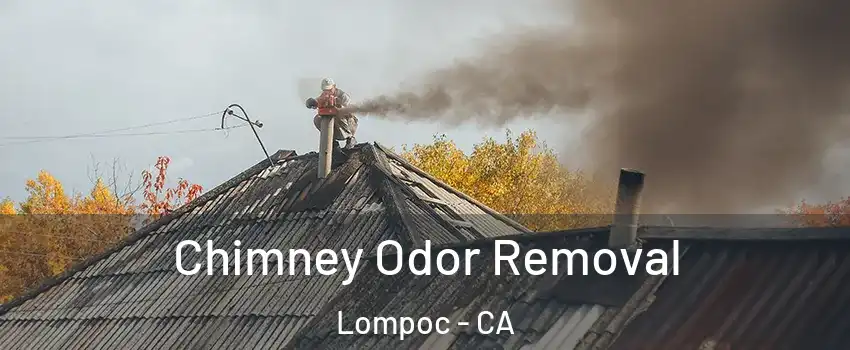  Chimney Odor Removal Lompoc - CA