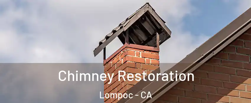  Chimney Restoration Lompoc - CA