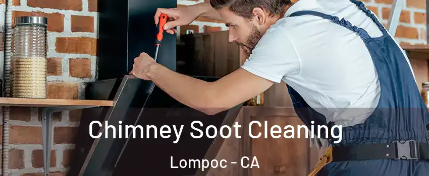  Chimney Soot Cleaning Lompoc - CA