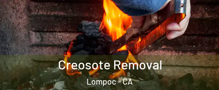  Creosote Removal Lompoc - CA
