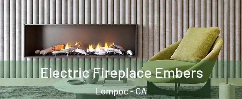  Electric Fireplace Embers Lompoc - CA