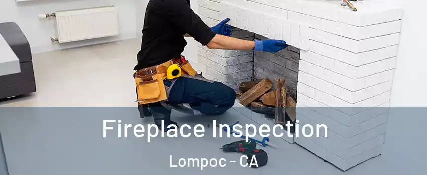  Fireplace Inspection Lompoc - CA