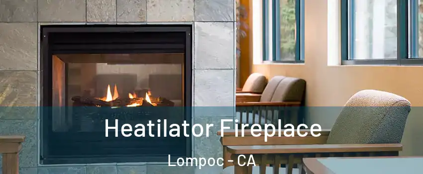  Heatilator Fireplace Lompoc - CA