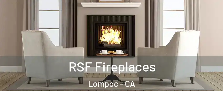  RSF Fireplaces Lompoc - CA